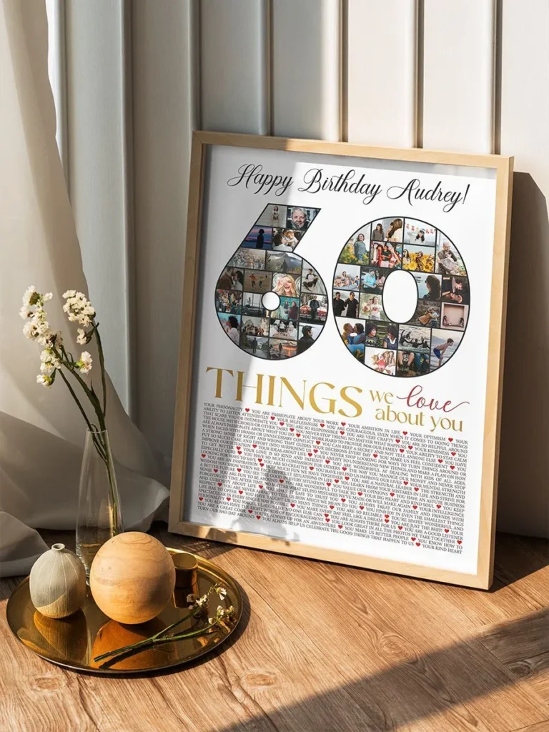 Personalized framed sign with custom birthday message, list of sixty things to love, and photo collage shaped as number 60, displayed on wooden table with artistic decorations and flowers in bright room.